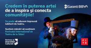 Garanti BBVA susţine excelenţa artistică la Festivalul Internaţional de Teatru de la Sibiu